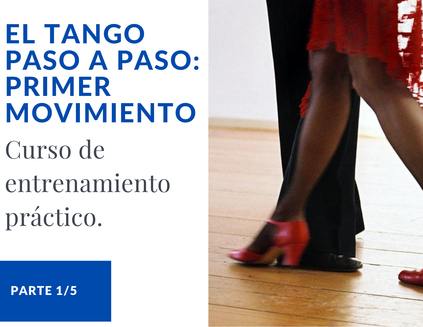 1) El tango paso a paso: Primer Movimiento (1/5)