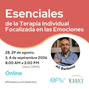 Habilidades Esenciales de la Terapia Focalizada en las Emociones con Individuos.