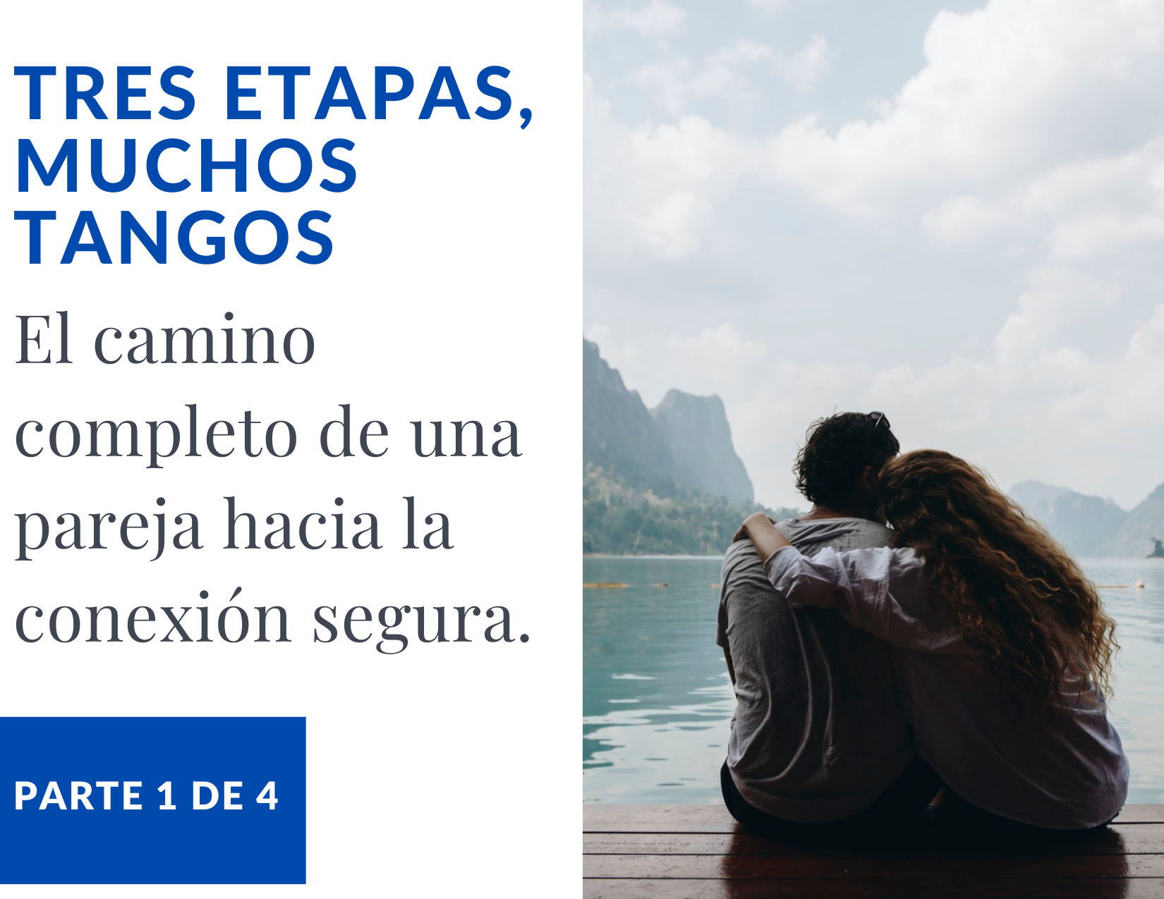 Tres etapas, muchos tangos. El camino completo de una pareja hacia la conexión segura.