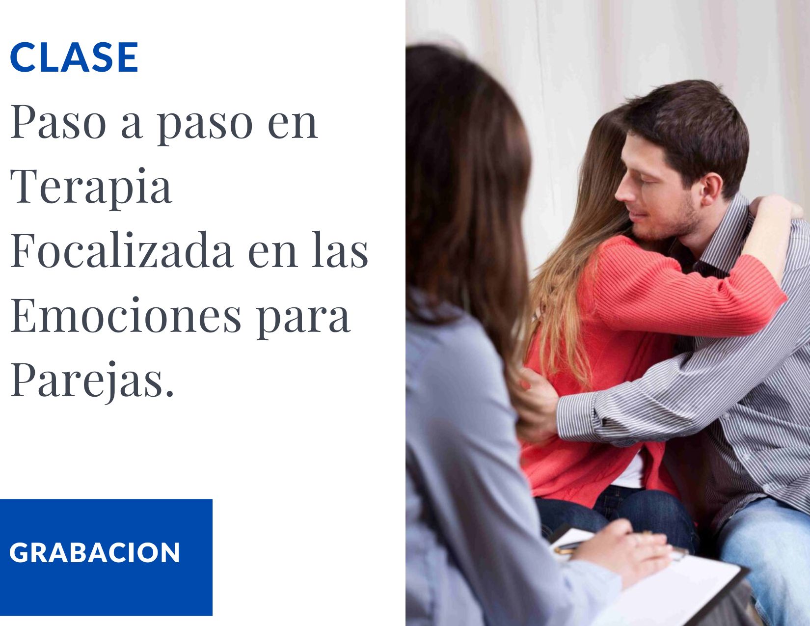 Paso a paso en Terapia Focalizada en Emociones para Parejas.